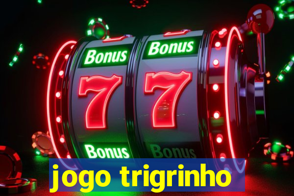jogo trigrinho